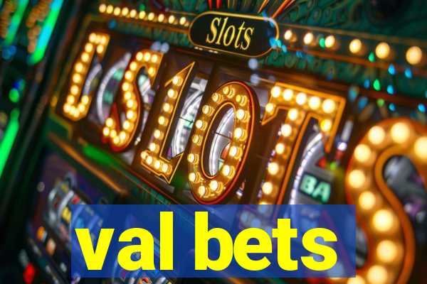 val bets